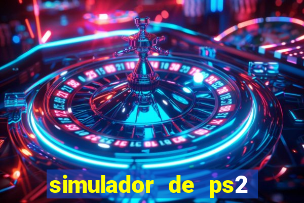 simulador de ps2 para pc